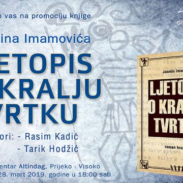 Večeras promocija knjige Jasmina Imamovića „Ljetopis o kralju Tvrtku“ u Visokom