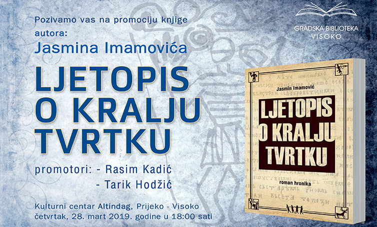 Promocija knjige Jasmina Imamovića „Ljetopis o kralju Tvrtku“ u KC Altindag – Visoko