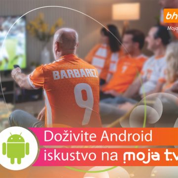 BH Telecom: DOŽIVITE ANDROID ISKUSTVO NA MOJA TV!