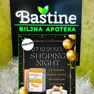 Vema Shopping Night: POKLON ZA SVAKOG KUPCA U BILJNOJ APOTECI BAŠTINE