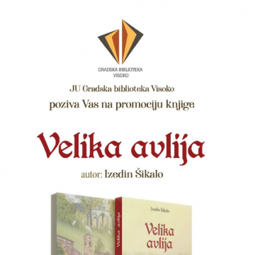 U četvrtak u Visokom promocija knjige “Velika avlija”